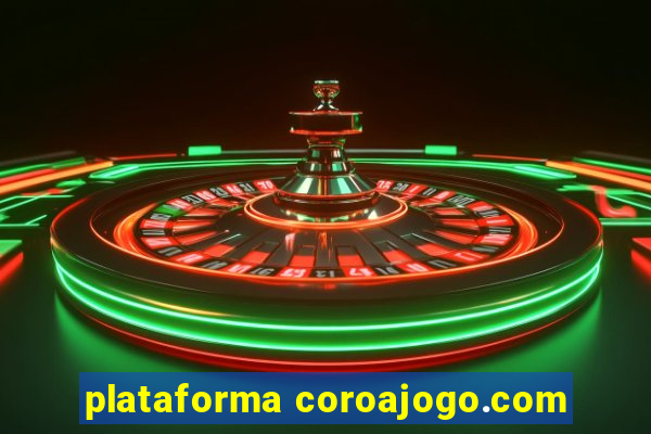 plataforma coroajogo.com